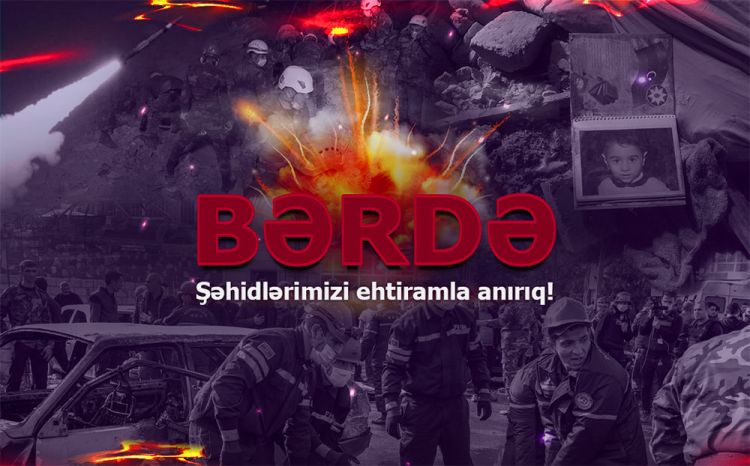 Ermənistanın 1 il əvvəl Bərdəni kasetli bombalardan atəşə tutması nəticəsində 21 nəfər həlak olub, 70-dək insan yaralanıb