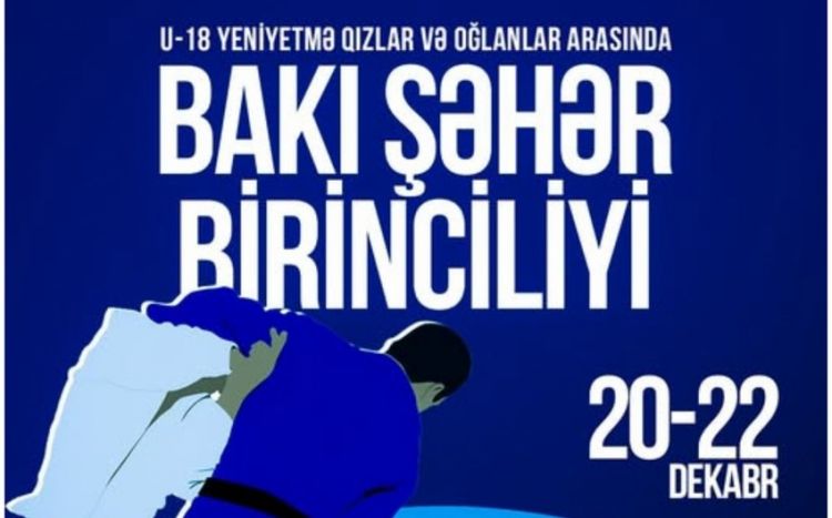 Cüdo üzrə Bakı birinciliyi keçiriləcək